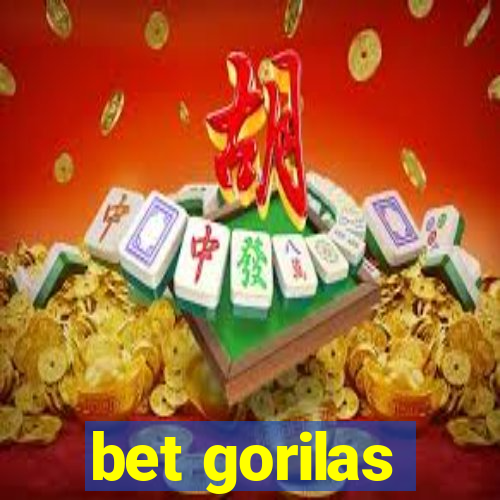 bet gorilas